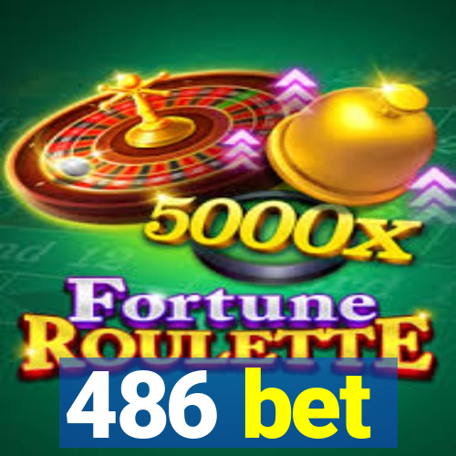 486 bet